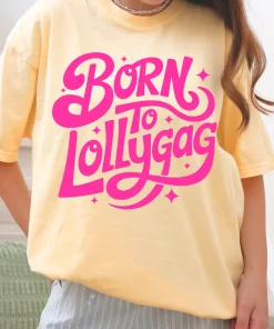 Born to Lollygag Comfort Colors Shirt, Y2K Graphic Tee