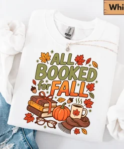 All Booked For Fall Sweatshirt, Bookish Fall Sweatshirt, Fall Season Sweatshirt, Autumn Reading Sweatshirt, Book Lover Gift, Bookworm Sweatshirt